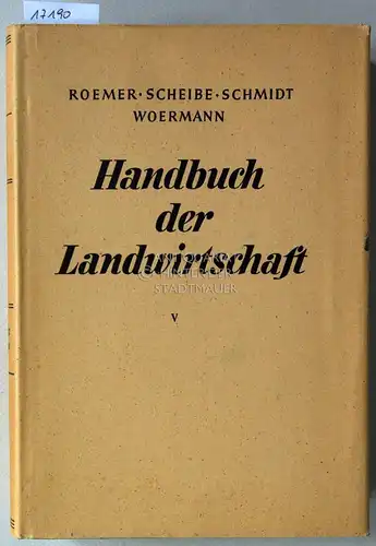 Woermann, Emil (Hrsg.): Wirtschaftslehre des Landbaues. [= Handbuch der Landwirtschaft, 2. Aufl., 5. Bd.] Mit Beitr. v. W. Abel. 