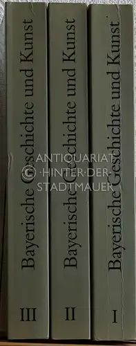 Glaser (Hrsg.), Hubert: Bayerische Geschichte und Kunst vom 12. bis zum 19. Jahrhundert. Wittelsbach und Bayern. (3 Bde.). 