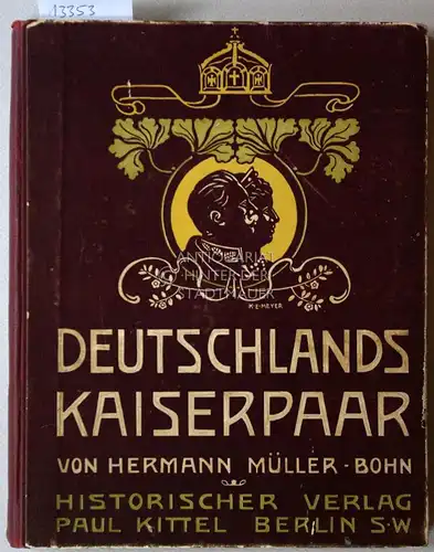 Müller-Bohn, Hermann: Deutschlands Kaiserpaar. 