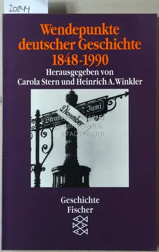 Stern (Hrsg.), Carola und Heinrich A. Winkler (Hrsg.): Wendepunkte deutscher Geschichte 1848-1990. Mit Beitr. v. Jürgen Kocka. 