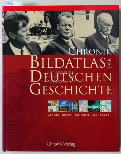 Wagner, Wilhelm J: Chronik Bildatlas der deutschen Geschichte. Wissenschaftl. Beratung: Imanuel Geiss. 