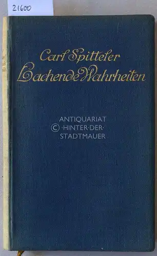 Spitteler, Carl: Lachende Wahrheiten. Gesammelte Essays. 