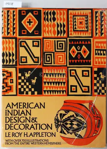 Appleton, Leroy H: American Indian Design and Decoration. 