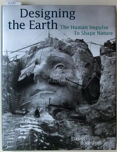 Bourdon, David: Designing the Earth: The Human Impulse to Shape Nature. 