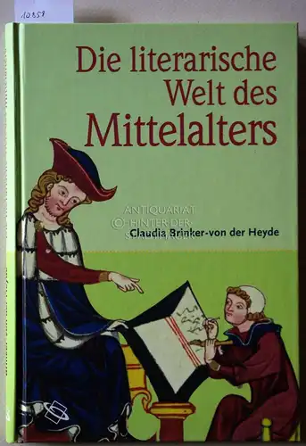 Brinker-von der Heyde, Claudia: Die literarische Welt des Mittelalters. 