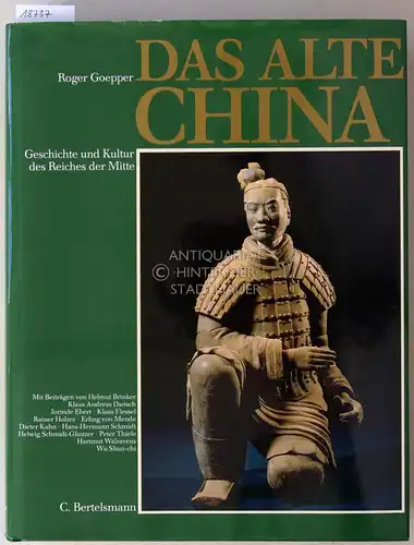 Goepper, Roger: Das alte China. Geschichte und Kultur des Reiches der Mitte. Mit Beitr. v. Helmut Brinker. 