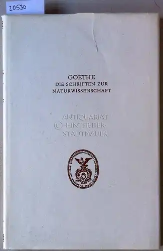 Goethe, Johann Wolfgang von: Zur Farbenlehre. Widmung, Vorwort und didaktischer Teil. [= Goethe - Die Schriften zur Naturwissenschaft, 4. Bd.] Bearb. v. Rupprecht Matthaei. 
