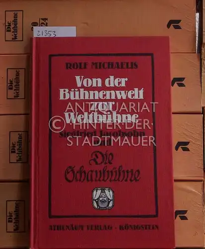 Jacobsohn, Siegfried (Begründer d. Werks), Kurt (Mitarb.) Tucholsky und Carl v. (Leit.) Ossietzky: Die Weltbühne der Schaubühne. Wochenschrift für Politik, Kunst, Wirtschaft. (16 Bde., 14.. 