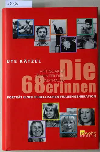 Kätzel, Ute: Die 68erinnen: Porträt einer rebellischen Frauengeneration. 