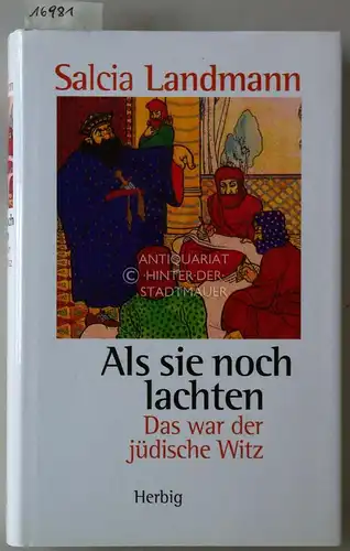 Landmann, Salcia: Als sie noch lachten. Das war der jüdische Witz. 