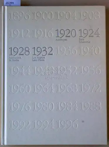 Olympische Spiele (1896-1996): 100 Jahre Olympische Spiele der Neuzeit. 1920 Antwerpen, 1924 Paris, Chamonix, 1928 Amsterdam, St. Moritz, 1932 Los Angeles, Lake Placid. 