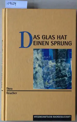 Reucher, Theo: Das Glas hat einen Sprung. 