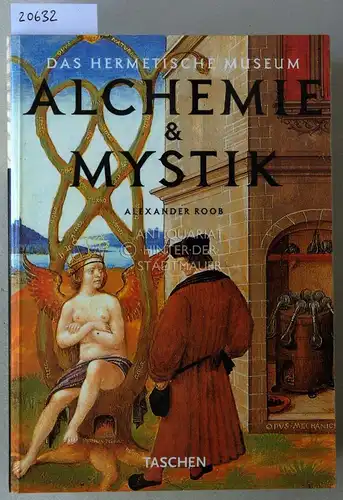 Roob, Alexander: Alchemie und Mystik. Das hermetische Museum. 