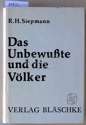 Siepmann, R.H: Das Unbewußte und die Völker. 