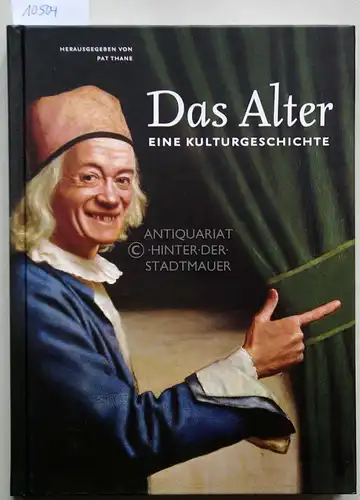 Thane, Pat (Hrsg.): Das Alter. Eine Kulturgeschichte. 