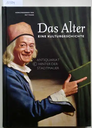 Thane, Pat (Hrsg.): Das Alter. Eine Kulturgeschichte.