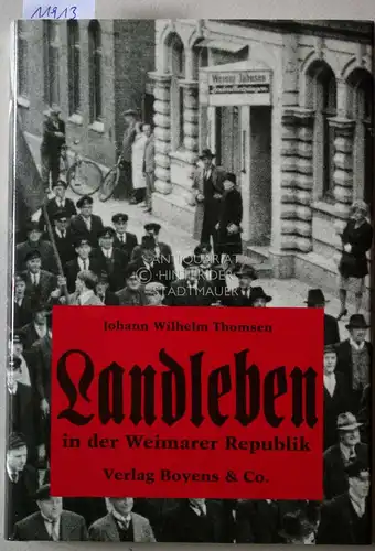Thomsen, Johann Wilhelm: Landleben in der Weimarer Republik. 