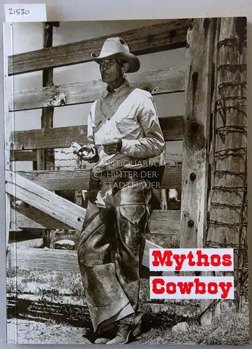 Wente-Lukas, Renate (Hrsg.): Mythos Cowboy - Cowboy myth. Deutsches Ledermuseum, Deutsches Schuhmuseum.