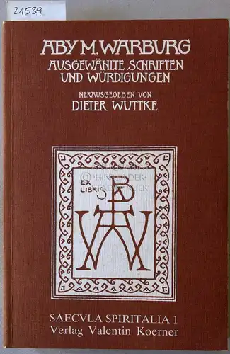 Wuttke, Dieter (Hrsg.): Aby M. Warburg. Ausgewählte Schriften und Würdigungen. [= Saecula Spiritalia 1]. 