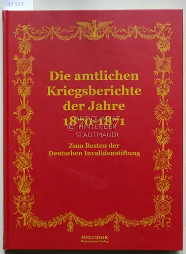 Die amtlichen Kriegsberichte der Jahre 1870 und 1871. [= Historische Bibliothek] Zeichn. von M. v. Schwind und J. Naue. 