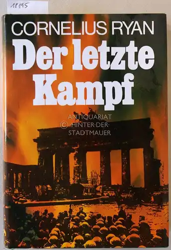 Ryan, Cornelius: Der letzte Kampf. 