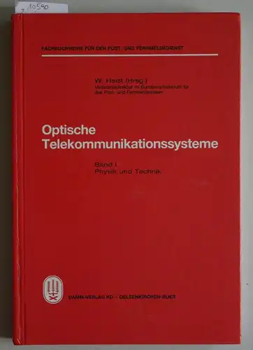 Haist, W. (Hrsg.): Optische Telekommunikationssysteme (2 Bde.). Bd. 1.: Physik und Technik, Bd. 2: Anwendungen. Fachbuchreihe für den Post- und Fernmeldedienst Bd. 77. 