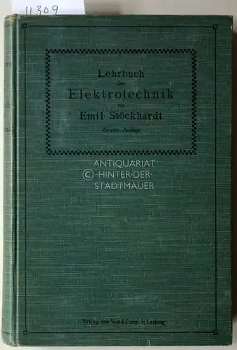 Stöckhardt, Emil: Lehrbuch der Elektrotechnik. Zum Gebrauche beim Unterricht und zum Selbststudium. 