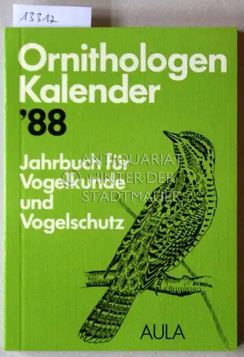 Bezzel, Einhard, Hans-Wolfgang Helb und Klaus Witt: Ornithologen-Kalender `88. Jahrbuch für Vogelkunde und Vogelschutz. 