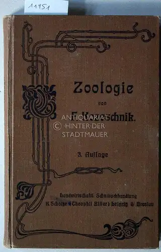 Kozeschnik, Franz: Grundriß der Zoologie. Ein Leitfaden für den Unterricht an landwirtschaftlichen Lehranstalten, sowie zum Gebrauche für praktische Landwirte. Mit besonderer Berücksichtigung der Naturgeschichte der.. 