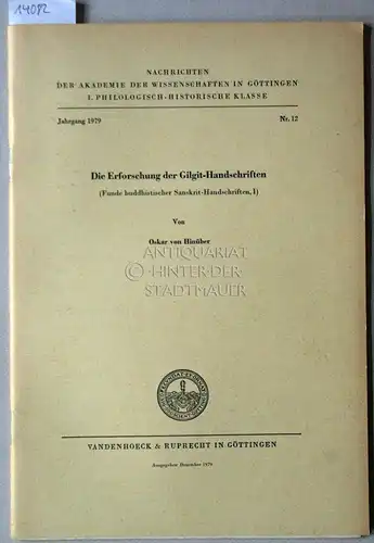 Hinüber, Oskar v: Die Erforschung der Gilgit-Handschriften. (Funde buddhistischer Sanskrit-Handschriften, I.) [= Nachrichten der Akademie der Wissenschaften zu Göttingen, Philologisch-Historische Klasse, Jg. 1979, Nr. 12]. 