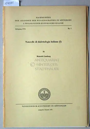 Lausberg, Heinrich: Noterelle di dialettologia italiana (I). [= Nachrichten der Akademie der Wissenschaften zu Göttingen, Philologisch-Historische Klasse, Jg. 1974, Nr. 7]. 