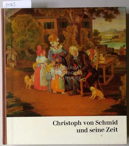 Pörnbacher, Hans (Hrsg.): Christoph von Schmid und seine Zeit. Mit Beitr. von Joseph Bernhart. 