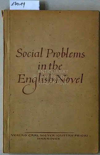 Schultze, Heimo Manfred: Social Problems in the English Novel of the 19th Century. With a full English commentary supplemented by German equivalents. [= Neusprachliche Reformbibliothek, 63. Bd.]. 