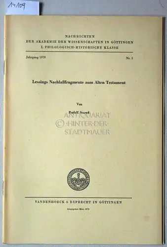 Smend, Rudolf: Lessings Nachlaßfragmente zum Alten Testament. [= Nachrichten der Akademie der Wissenschaften zu Göttingen, Philologisch-Historische Klasse, Jg. 1979, Nr. 5]. 