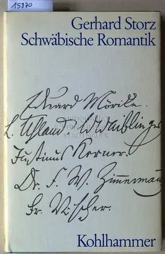 Storz, Gerhard: Schwäbische Romantik. Dichter und Dichterkreise im alten Württemberg. 