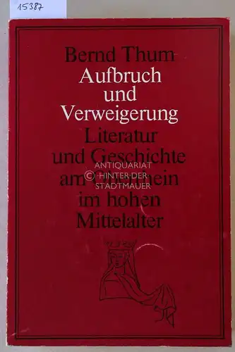 Thum, Bernd: Aufbruch und Verweigerung. Literatur und Geschichte am Oberrhein im hohen Mittelalter. Aspekte eines geschichtlichen Kulturraums. (2 Bde.) Hrsg. v.d. Literarischen Gesellschaft (Scheffelbund) Karlsruhe.