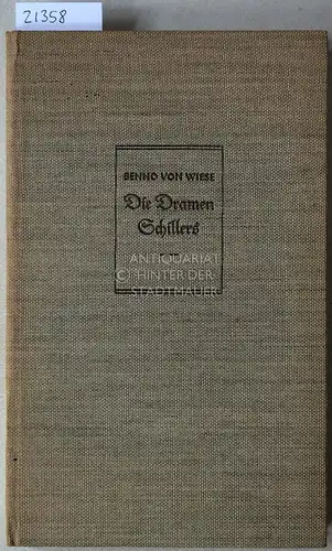 Wiese, Benno v: Die Dramen Schillers. Politik und Tragödie.