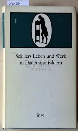 Zeller, Bernhard (Hrsg.): Schillers Leben und Werk in Daten und Bildern. 