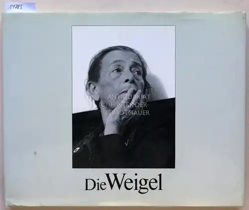 Tenschert, Vera: Die Weigel. fotografiert von. 