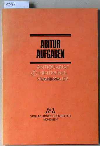 Abitur Aufgaben - Mathematik. (Aufgabenheft u. Lösungsheft). 