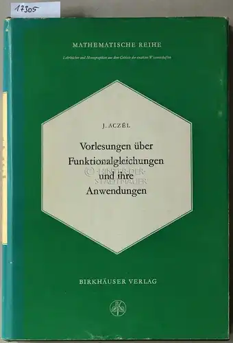 Aczél, J: Vorlesungen über Funktionalgleichungen und ihre Anwendungen. [= Mathematische Reihe, Bd. 25]. 