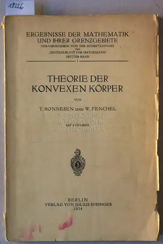 Bonnesen, T. und W. Fenchel: Theorie der konvexen Körper. [= Ergebnisse der Mathematik und ihrer Grenzgebiete]. 