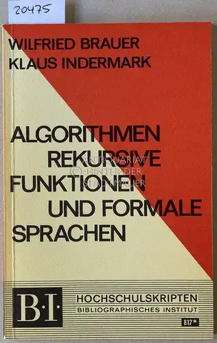 Brauer, Wilfried und Klaus Indermark: Algorithmen, rekursive Funktionen und formale Sprachen. [= B.I. Hochschulskripten, Bd. 817]. 