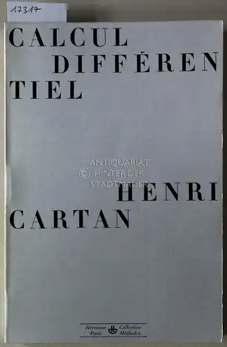 Cartan, Henri: Calcul différentiel. / Formes différentielles. (2 Bde.) [= Collection Méthodes; Cours de mathématiques II]. 
