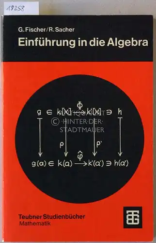 Fischer, G. und R. Sacher: Einführung in die Algebra. 