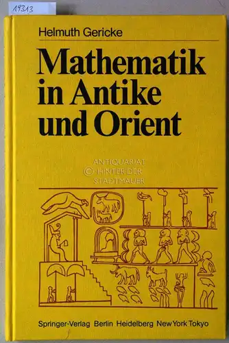 Gericke, Helmuth: Mathematik in Antike und Orient. 