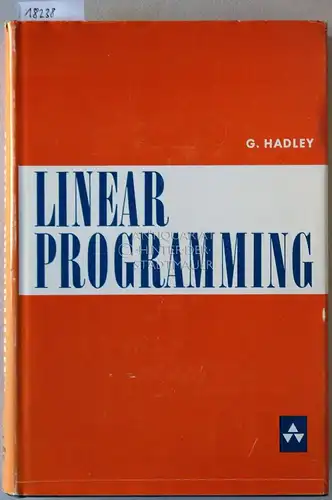 Hadley, G: Linear Programming. [= Addison-Wesley Series in Industrial Management]. 