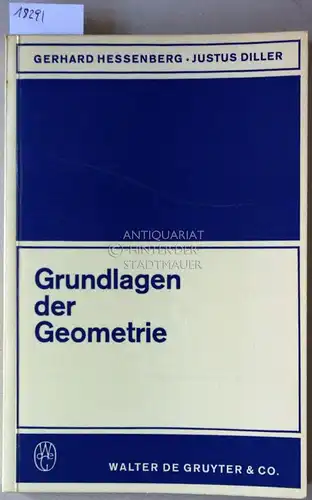 Hessenberg, Gerhard und Justus Diller: Grundlagen der Geometrie. [= Göschens Lehrbücherei, Bd. 17]. 