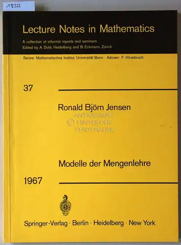 Jensen, Ronald Björn: Modelle der Mengenlehre. [= Lecture Notes in Mathematics, Bd. 37]. 