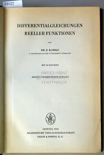 Kamke, E: Differentialgleichungen reeller Funktionen. [= Mathematik und ihre Anwendungen in Physik und Technik, Reihe A, Bd. 7]. 